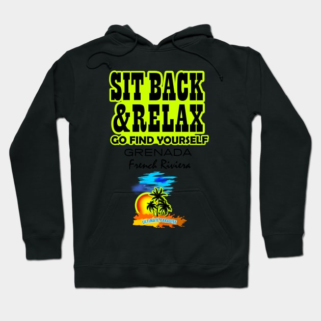 Sit Back And Relax In Grenada, French Riviera Hoodie by dejava